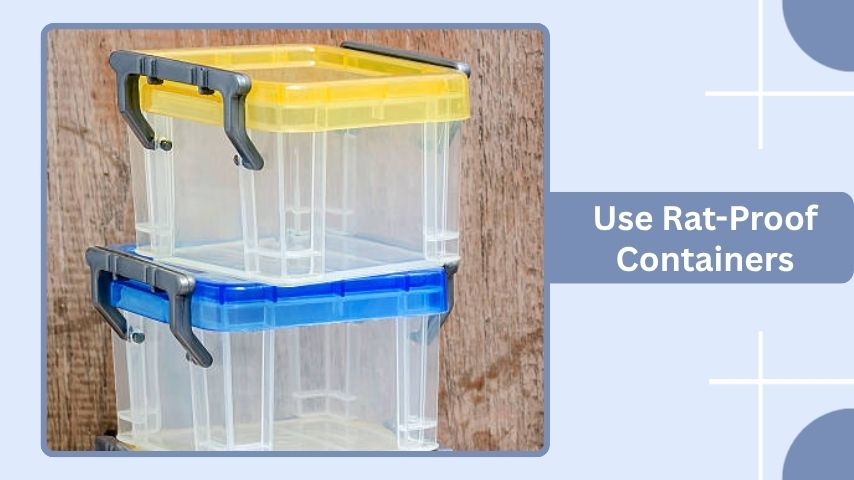 Use Rat-Proof Containers