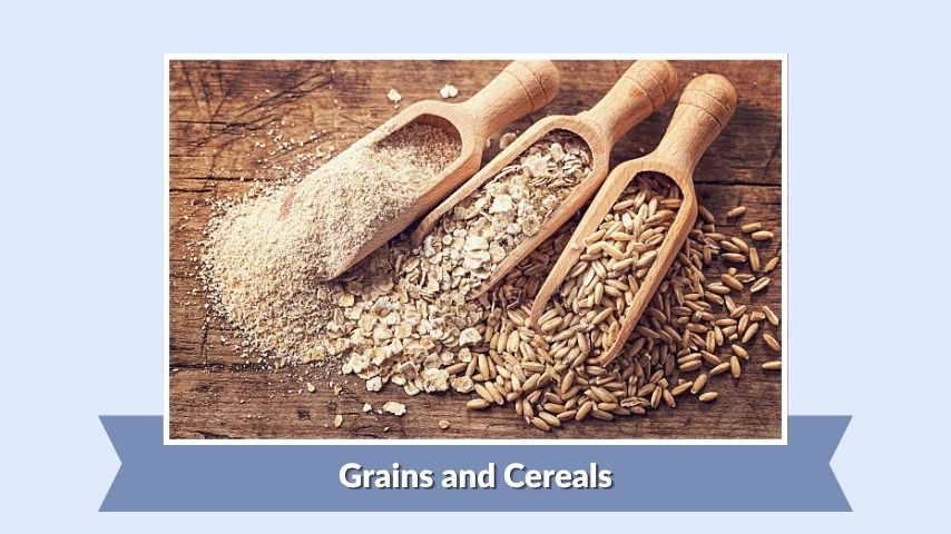 Grains and Cereals